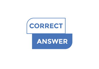 Correct answer text button.  Correct answer speech bubble. Correct answer banner label template. Vector Illustration
