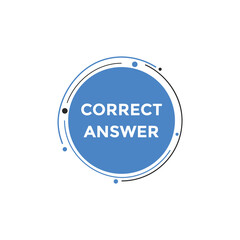 Correct answer text button.  Correct answer speech bubble. Correct answer banner label template. Vector Illustration
