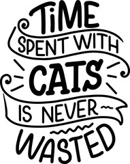 Time spent with cats is never wasted t-shirt design