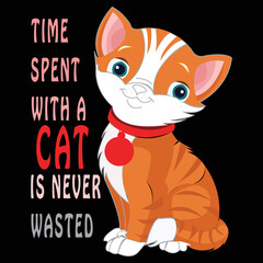 Time spent with cat is never wasted t-shirt design