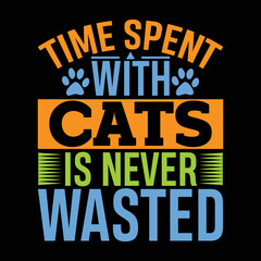 Time spent with cats is never wasted, typography lettering design, print for t-shirt, banner, poster, mug