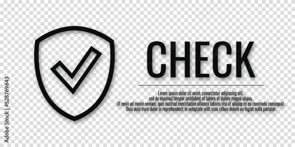 Fototapete Black icon of a shield and a check mark with the text SHIELD. Information protection and security concept. Place for text. Copy space. Vector illustration on transparent background.
