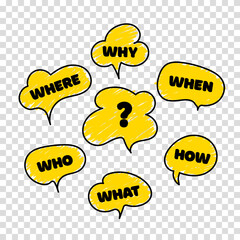 Question who, what, how, why, for what and where. Speech bubble with ask. Doodle vector illustration on transparent background. Vector illustration.