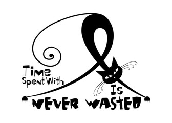Time spent with cats is never wasted, typography motivational quotes design, printing for t-shirt, banner, poster, vector