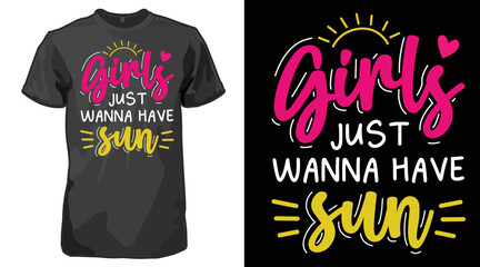 Girls Just wanna have sun Funny Typography quote T-shirt - obrazy, fototapety, plakaty