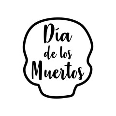 Obraz premium Fiesta mejicana. Logo con texto manuscrito Día de los muertos en silueta de calavera lineal en color negro 