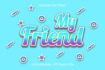 Fototapeta na wymiar My Friend Text Effect 3D Emboss Cartoon Style design