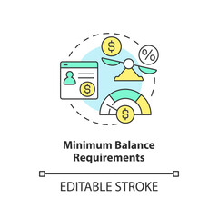 Minimum balance requirements concept icon. Money amount. Choosing credit union abstract idea thin line illustration. Isolated outline drawing. Editable stroke. Arial, Myriad Pro-Bold fonts used