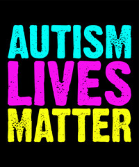 autism lives matter is a vector design for printing on various surfaces like t shirt, mug etc.

