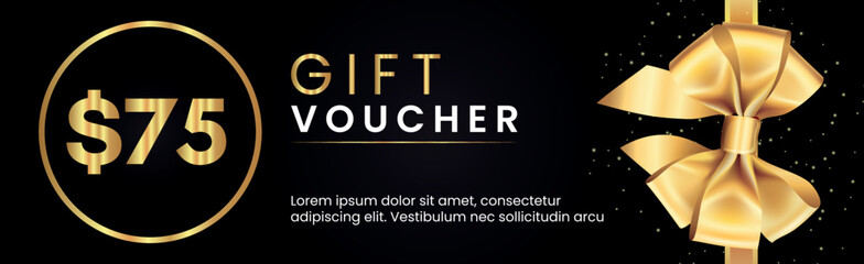 75 Dollar Gift voucher template design with gold bow and gold circle frames on black background. Premium design for Discount gift coupons, vouchers, gift certificates, gift card, banner.