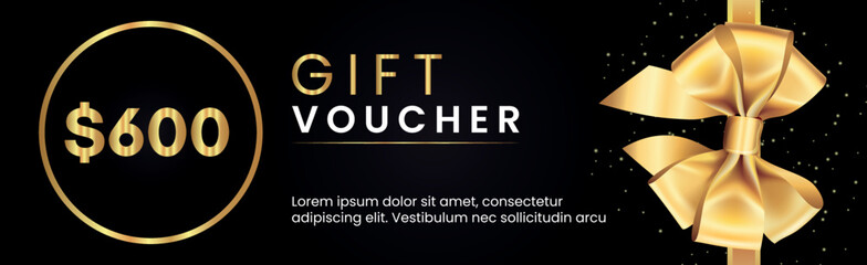 600 Dollar Gift voucher template design with gold bow and gold circle frames on black background. Premium design for Discount gift coupons, vouchers, gift certificates, gift card, banner.