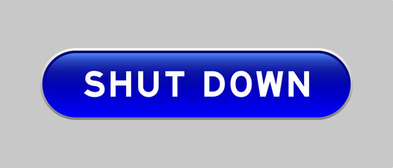 Fototapeta premium Blue color capsule shape button with word shut down on gray background