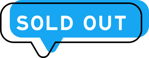 Speech banner and blue shade with word sold out on white background