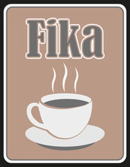 Swedish "Fika", time for a break with a cup of hot black coffee. 