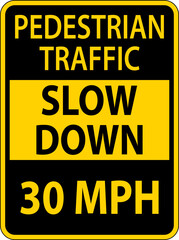 Slow Down Pedestrian Traffic 30 MPH Sign On White Background