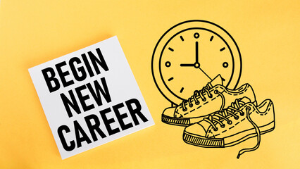 Begin new career is shown using the text