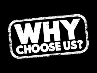 Why Choose Us Question text stamp, concept background