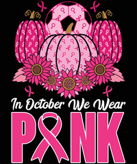  In October We Wear Pink soccer Breast Cancer t-shirt design.