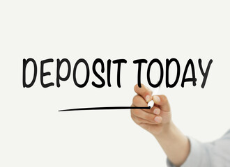 Deposit today