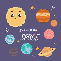 You are my space. Vector illustration with planets and stars