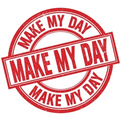 MAKE MY DAY written word on red stamp sign