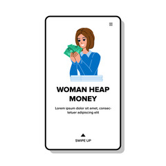 woman heap money vector. money business, finance economy, investment financial, bank currency, earnings rich woman heap money character. people flat cartoon illustration