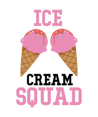 Ice Cream Squad is a vector design for printing on various surfaces like t shirt, mug etc.