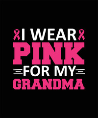 Fototapeta na wymiar Cancer svg design I Wear Pink for my Grandma