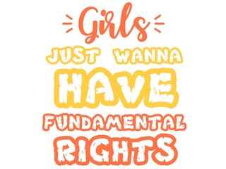 girls just wanna have fundamental rights