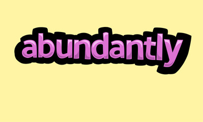 ABUNDANTLY writing vector design on a yellow background