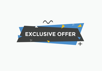 Exclusive offer button. Exclusive offer sign speech bubble. banner label template. Vector Illustration
