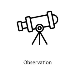 Observation Outline Vector Icon Design illustration on White background. EPS 10 File