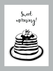 Pancakes with fruit on a plate with the inscription sweet morning. Black and white vector illustration. Isolated on white background. Greeting card, banner, menu