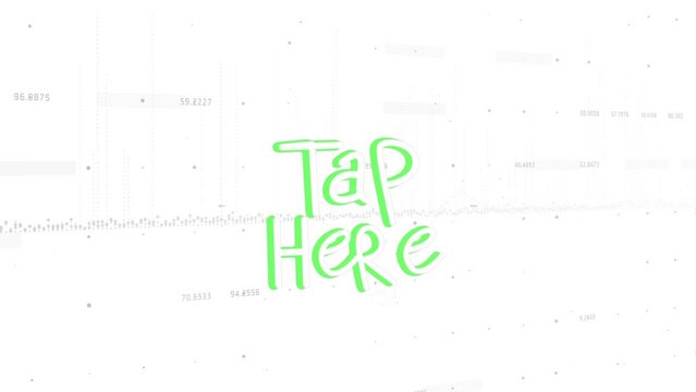 Animation of data processing over tap here text