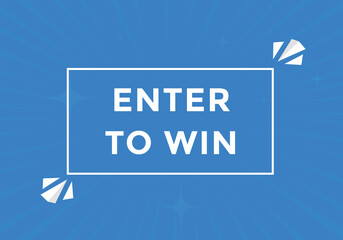 Obraz premium Enter to win button. Enter to win sign speech bubble. banner label template. Vector Illustration 