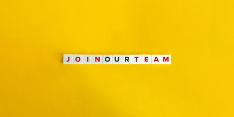 Join Our Team Phrase and Banner. Block Letter Tiles on Yellow Background. Minimal Aesthetics.