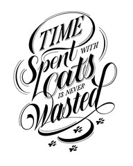 Time spent with cats is never wasted lettering design composition