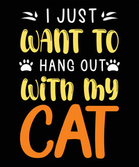 I just want to hang out with my cat t-shirt design