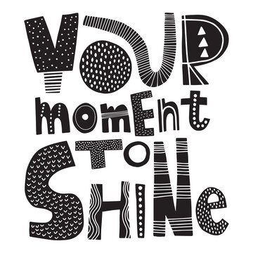 Your moment to shine lettering in linocut print style boho illustration isolated