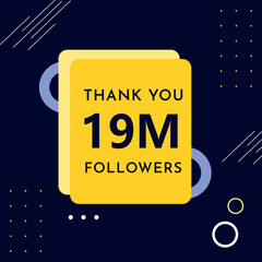 Thank you 19M or 19 million followers with yellow frames on dark navy background. Premium design for web banner, social media story, social sites post, achievements, poster, and social networks.