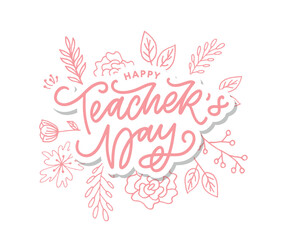 Handlettering Happy Teacher's Day. Vector illustration Great holiday gift card for the Teacher's Day.