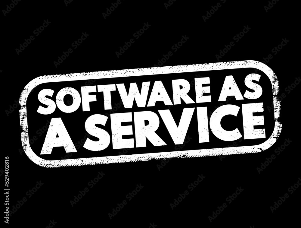 Poster software as a service is a software licensing and delivery model, text concept stamp