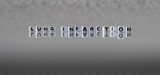 lung infarction word or concept represented by black and white letter cubes on a grey horizon background stretching to infinity
