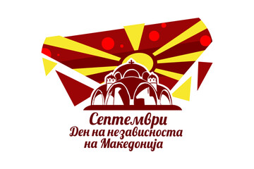 Translation: September 8, Independence Day. Happy Independence Day of North Macedonia vector illustration. Suitable for greeting card, poster and banner.