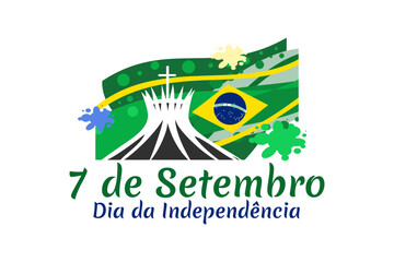 Translate: September 7, Independence Day. Independence of Brazil vector illustration. Suitable for greeting card, poster and banner.