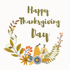 Vector semicircular floral wreath, frame in autumn palette, pumpkins, maple leaves, autumn plants, berries, sunflower, twigs, cones, abstract flowers, autumn vibes, Happy Thanksgiving Day inscription.