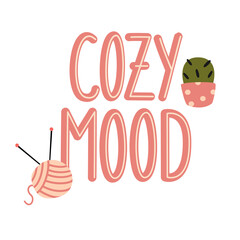 cute hand drawn lettering cozy mood text with potted succulent and pink ball of yarn