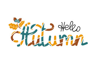 Hello, Autumn lettering. Hand written autumnal quote. Stylized word with brunch of acorns. Vector illustration