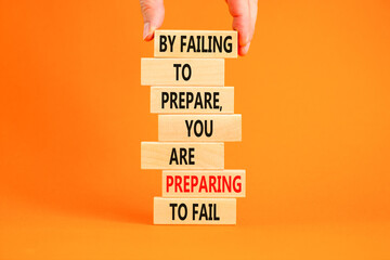 Preparing symbol. Concept words By failing to prepare you are preparing to fail on wooden blocks on...