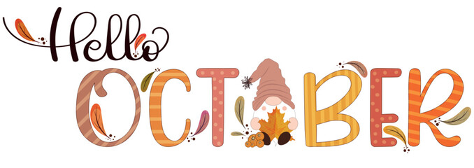 Hello October.  OCTOBER month vector with gnome and leaves. Decoration floral. Illustration month October calendar
